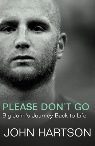 Please Don't Go: Big John's Journey Back to Life