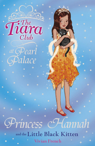 Princess Hannah and the Little Black Kitten (The Tiara Club at Pearl Palace, #1)