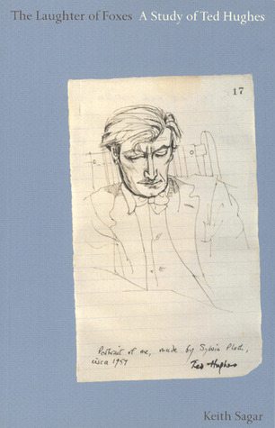 The Laughter of Foxes: A Study of Ted Hughes (English Texts & Studies)