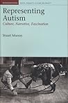 Representing Autism by Stuart Murray Representing Autism by Stuart Murray