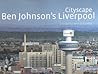 Cityscape: Ben Johnson's Liverpool (National Museums Liverpool)