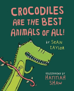 Crocodiles Are the Best Animals of All! (Time to Read)