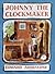 Johnny the Clockmaker