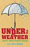 Under the Weather: Stories About Climate Change