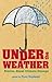 Under the Weather: Stories About Climate Change