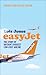 Easyjet: The Story of Britain's Biggest Low-Cost Airline