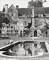 The English Manor House: From the Archives of Country Life