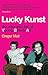 Lucky Kunst by Gregor Muir Lucky Kunst by Gregor Muir