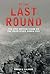To the Last Round: The Epic British Stand on the Imjin River, Korea 1951