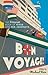 Bon Voyage!: The Telegraph Book of River and Sea Journeys