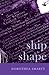 Ship Shape by Dorothea Smartt