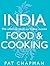 India Food & Cooking: The Ultimate Book on Indian Cuisine