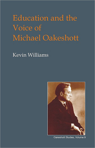 Education and the Voice of Michael Oakeshott (British Idealist Studies, Series 1: Oakeshott)