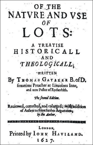 The Nature and Uses of Lotteries: A Historical and Theological Treatise (The Luck of the Draw: Sortition and Public Policy)
