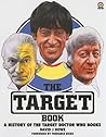 The Target Book: A History of the Target Doctor Who Books The Target Book: A History of the Target Doctor Who Books