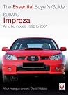 Subaru Impreza: The Essential Buyer's Guide Subaru Impreza: The Essential Buyer's Guide