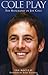 Cole Play: The Biography of Joe Cole