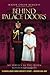 Behind Palace Doors: My True Adventures as the Queen Mother's Equerry