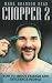 Chopper 2: How to Shoot Friends and Influence People