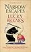 Narrow Escapes and Lucky Breaks by Irene Thompson