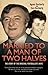 Married to a Man of Two Hal...