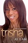 Trisha: As I Am