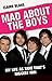 Mad About the Boys: My Life as Take That's Biggest Fan