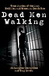 Dead Men Walking: True Stories of the Most Evil Men and Women on Death Row Dead Men Walking: True Stories of the Most Evil Men and Women on Death Row