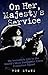 On Her Majesty's Service: M...
