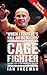 Cage Fighter: The True Stor...