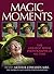 Magic Moments by Arthur Edwards