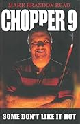 Chopper 9: Some Don't Like it Hot