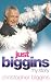 Just Biggins: My Story