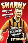 Swanny: Confessions of a Lower-League Legend