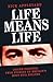 Life Means Life by Nick Appleyard