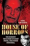 House of Horrors: The Horrific True Story of Josef Fritzl, the Father From Hell.