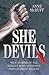 She Devils: True Stories of the World's Most Notorious Female Serial Killers