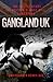 Gangland UK by Christopher Berry-Dee