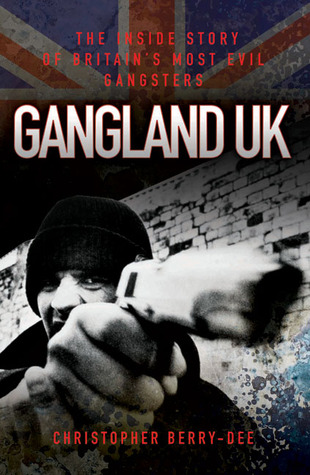Gangland UK: The Inside Story of Britain's Most Evil Gangsters (Paperback)