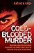 Cold Blooded Murder - When ...