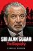 Sir Alan Sugar: The Biography