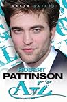 Robert Pattinson A-Z