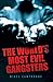 The World's Most Evil Gangsters