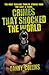 Crimes That Shocked The World - The Most Chilling True-Life S... by Danny Collins