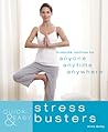 Quick & Easy: Stress Busters: 5-Minute Routines for Anyone, Anytime, Anywhere