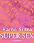 Kama Sutra Super Sex: Disco...