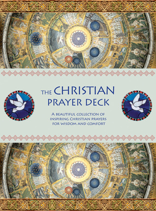 The Christian Prayer Deck: Beautiful Collection of Inspiring Christian Prayers for Wisdom and Comfort (Cards)