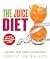 The Juice Diet: * Lose Weig...