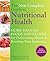 The New Complete Guide to Nutritional Health: More than 600 Foods and Recipes for Overcoming Illness & Boosting Your Immunity