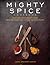 Mighty Spice Cookbook by John Gregory-Smith